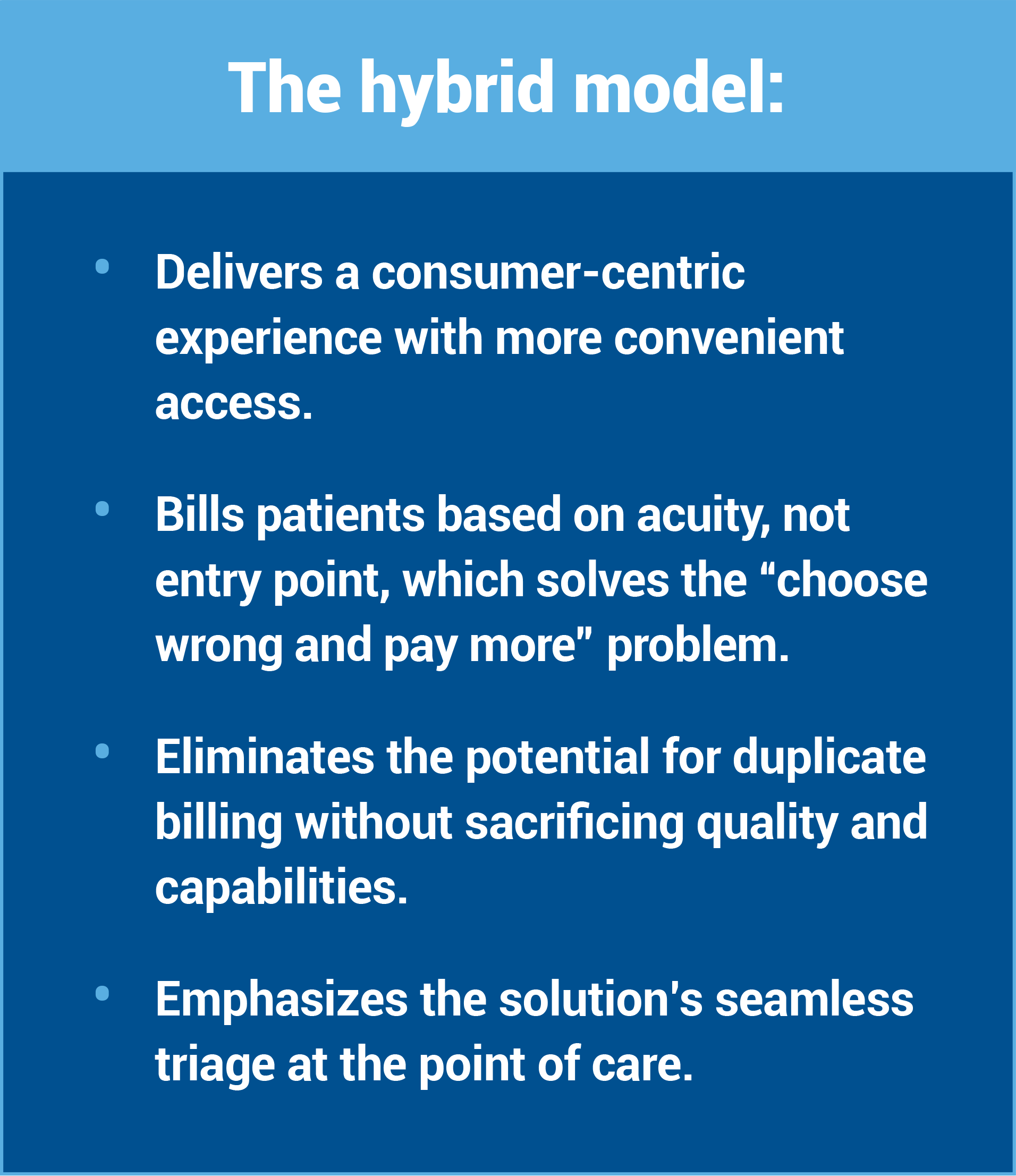 A bulleted list of the key unique elements of the hybrid model